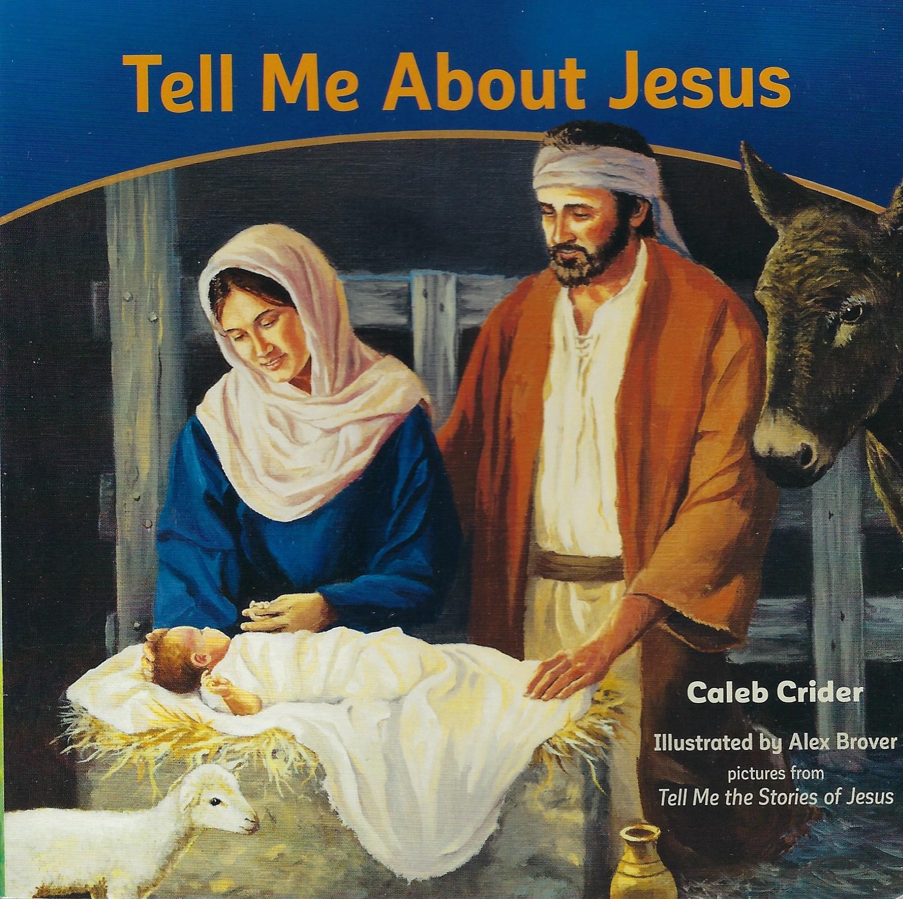 TELL ME ABOUT JESUS Caleb Crider - Click Image to Close